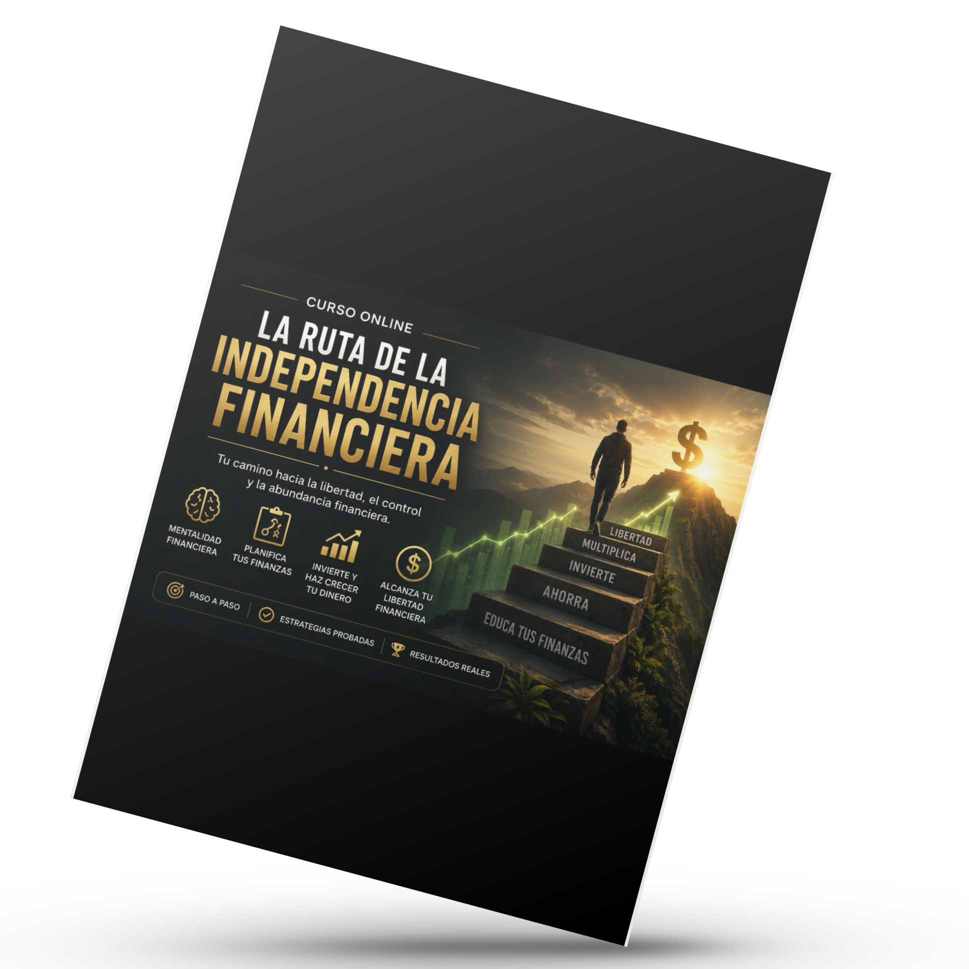 La ruta de la independencia financiera.